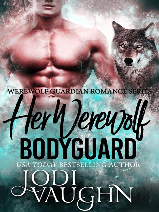 Title details for Her Werewolf Bodyguard by Jodi Vaughn - Available